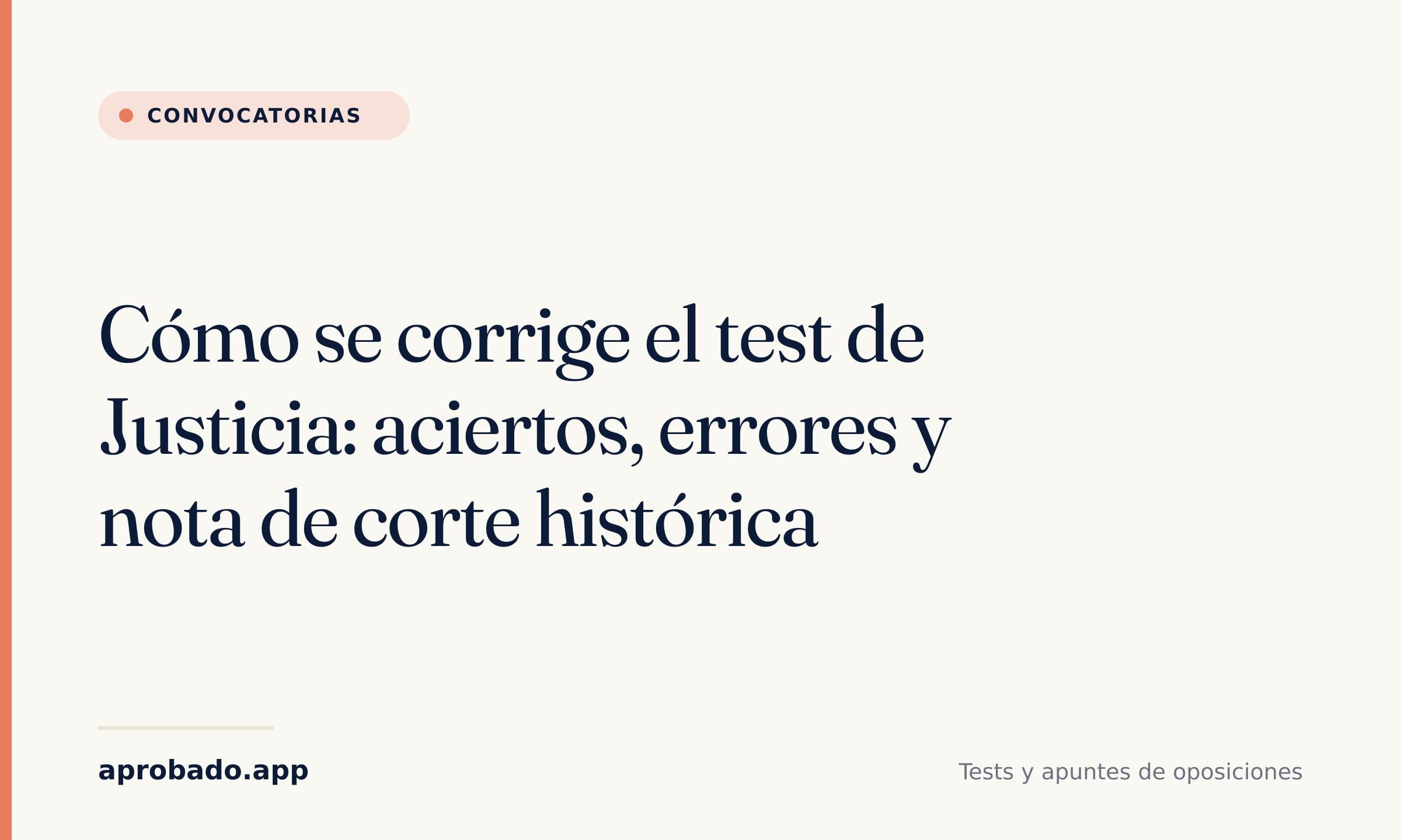 Cómo se corrige el test de Justicia: aciertos, errores y nota de corte histórica — Aprobado