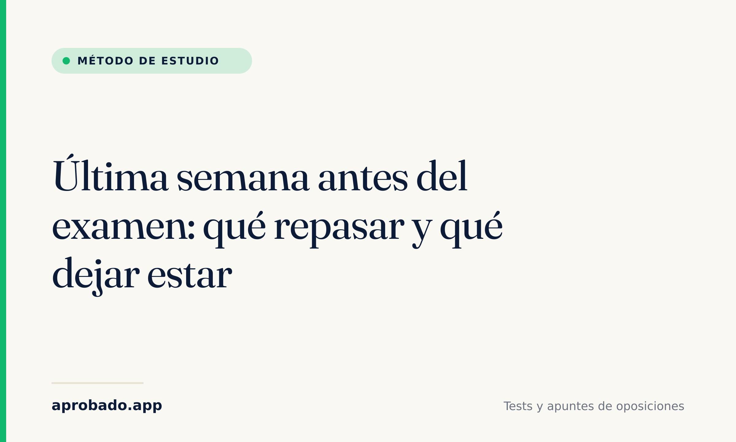 Última semana antes del examen: qué repasar y qué dejar estar