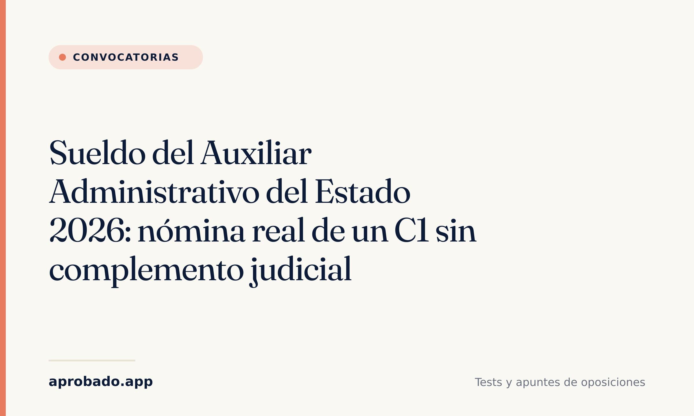 Sueldo del Auxiliar Administrativo del Estado 2026: nómina real de un C1 sin complemento judicial